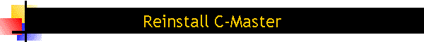 Reinstall C-Master